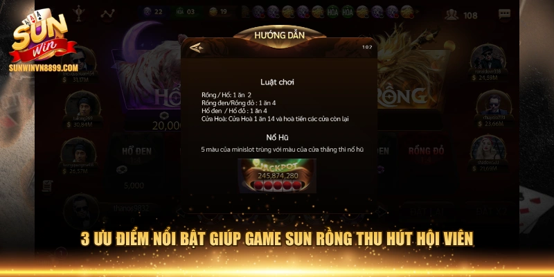 3 ưu điểm nổi bật giúp game Sun rồng thu hút hội viên