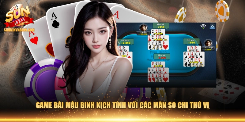 Game bài Mậu Binh kịch tính với các màn so chi thú vị