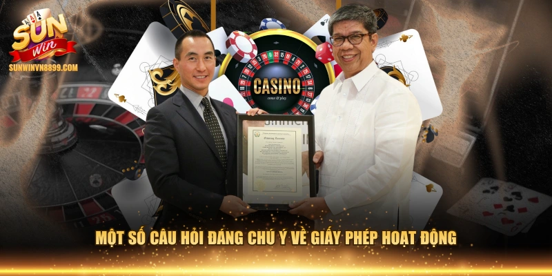 Một số câu hỏi đáng chú ý về giấy phép hoạt động