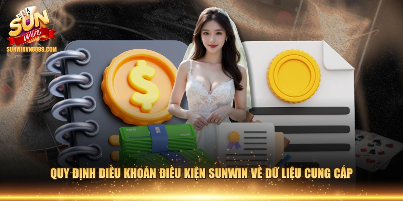 Quy định điều khoản điều kiện SUNWIN về dữ liệu cung cấp