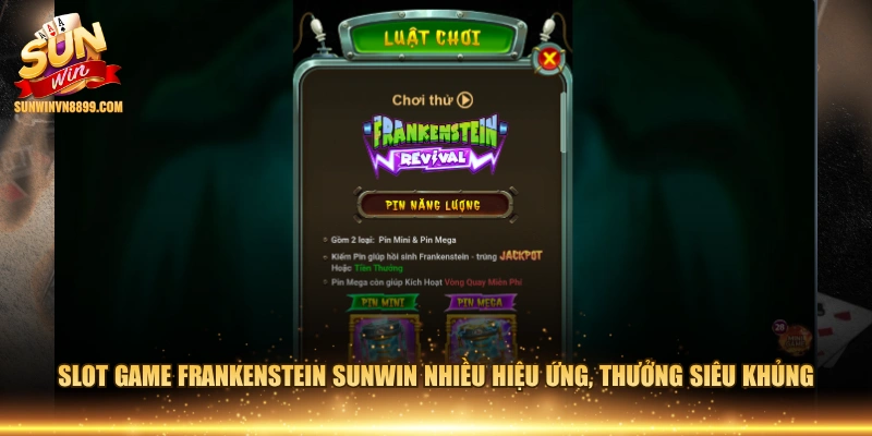 Slot game Frankenstein SUNWIN nhiều hiệu ứng, thưởng siêu khủng