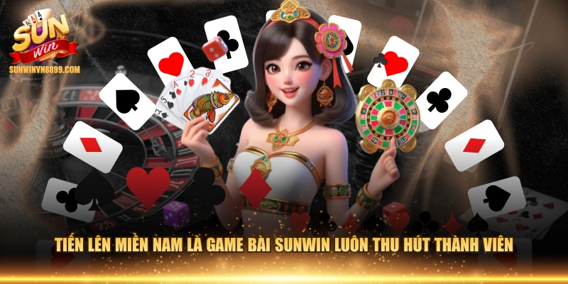Tiến lên miền Nam là game bài SUNWIN luôn thu hút thành viên